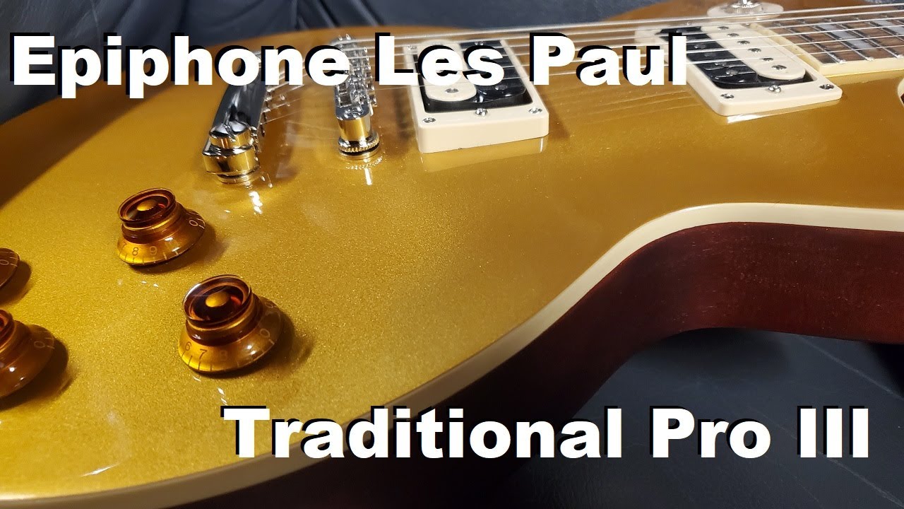 Traditional Gold | 2019 Epiphone Les Paul Traditional Pro III